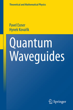 Buchcover Quantum Waveguides | Pavel Exner | EAN 9783319185750 | ISBN 3-319-18575-6 | ISBN 978-3-319-18575-0