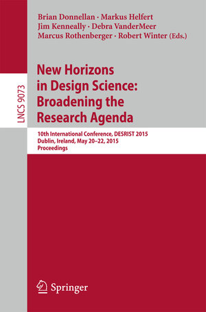 Buchcover New Horizons in Design Science: Broadening the Research Agenda  | EAN 9783319187136 | ISBN 3-319-18713-9 | ISBN 978-3-319-18713-6