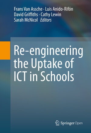 Buchcover Re-engineering the Uptake of ICT in Schools  | EAN 9783319193663 | ISBN 3-319-19366-X | ISBN 978-3-319-19366-3