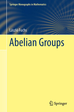 Buchcover Abelian Groups | László Fuchs | EAN 9783319194219 | ISBN 3-319-19421-6 | ISBN 978-3-319-19421-9
