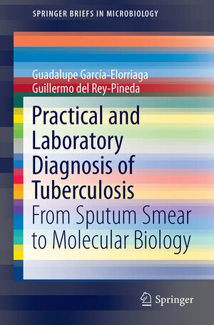 Buchcover Practical and Laboratory Diagnosis of Tuberculosis | Guadalupe García-Elorriaga | EAN 9783319204772 | ISBN 3-319-20477-7 | ISBN 978-3-319-20477-2