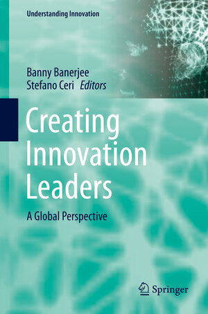 Buchcover Creating Innovation Leaders | EAN 9783319205199 | ISBN 3-319-20519-6 | ISBN 978-3-319-20519-9