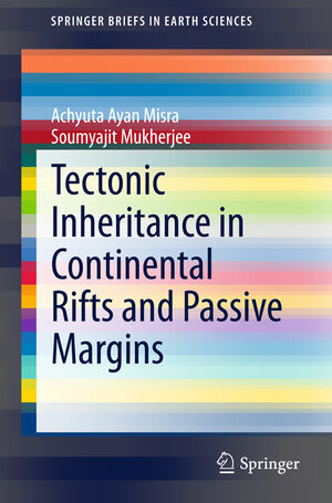 Buchcover Tectonic Inheritance in Continental Rifts and Passive Margins | Achyuta Ayan Misra | EAN 9783319205755 | ISBN 3-319-20575-7 | ISBN 978-3-319-20575-5