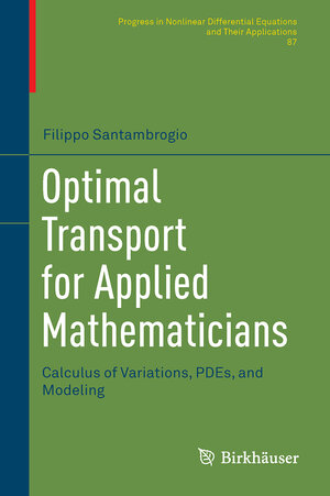 Buchcover Optimal Transport for Applied Mathematicians | Filippo Santambrogio | EAN 9783319208275 | ISBN 3-319-20827-6 | ISBN 978-3-319-20827-5