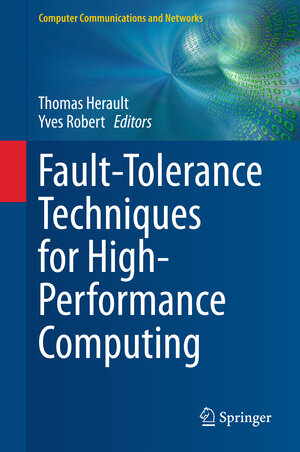 Buchcover Fault-Tolerance Techniques for High-Performance Computing | EAN 9783319209425 | ISBN 3-319-20942-6 | ISBN 978-3-319-20942-5