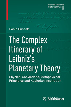 Buchcover The Complex Itinerary of Leibniz’s Planetary Theory | Paolo Bussotti | EAN 9783319212357 | ISBN 3-319-21235-4 | ISBN 978-3-319-21235-7