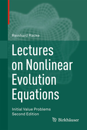 Buchcover Lectures on Nonlinear Evolution Equations | Reinhard Racke | EAN 9783319218724 | ISBN 3-319-21872-7 | ISBN 978-3-319-21872-4