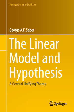 Buchcover The Linear Model and Hypothesis | George Seber | EAN 9783319219301 | ISBN 3-319-21930-8 | ISBN 978-3-319-21930-1