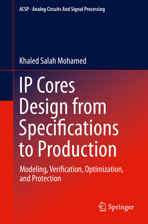 Buchcover IP Cores Design from Specifications to Production | Khaled Salah Mohamed | EAN 9783319220352 | ISBN 3-319-22035-7 | ISBN 978-3-319-22035-2