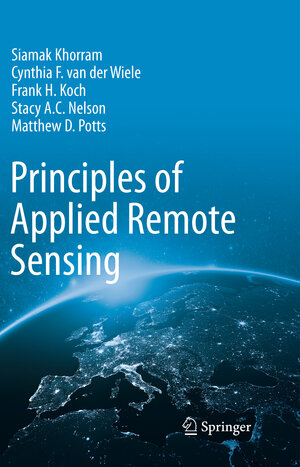 Buchcover Principles of Applied Remote Sensing | Siamak Khorram | EAN 9783319225593 | ISBN 3-319-22559-6 | ISBN 978-3-319-22559-3
