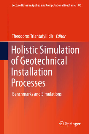 Buchcover Holistic Simulation of Geotechnical Installation Processes | EAN 9783319231587 | ISBN 3-319-23158-8 | ISBN 978-3-319-23158-7
