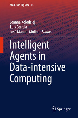Buchcover Intelligent Agents in Data-intensive Computing  | EAN 9783319237428 | ISBN 3-319-23742-X | ISBN 978-3-319-23742-8