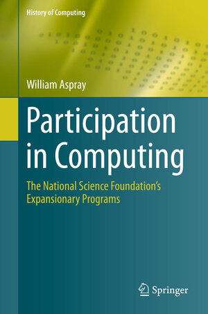 Buchcover Participation in Computing | William Aspray | EAN 9783319248325 | ISBN 3-319-24832-4 | ISBN 978-3-319-24832-5