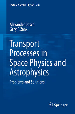 Buchcover Transport Processes in Space Physics and Astrophysics | Alexander Dosch | EAN 9783319248806 | ISBN 3-319-24880-4 | ISBN 978-3-319-24880-6