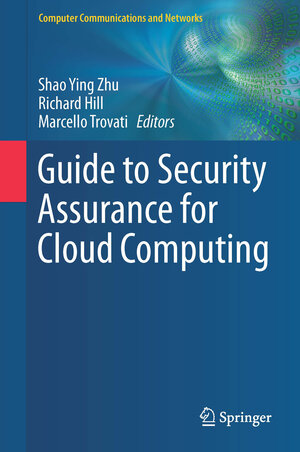Buchcover Guide to Security Assurance for Cloud Computing | EAN 9783319259864 | ISBN 3-319-25986-5 | ISBN 978-3-319-25986-4