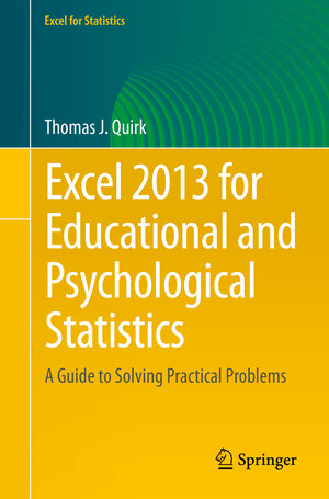 Buchcover Excel 2013 for Educational and Psychological Statistics | Thomas J. Quirk | EAN 9783319267128 | ISBN 3-319-26712-4 | ISBN 978-3-319-26712-8