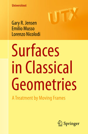 Buchcover Surfaces in Classical Geometries | Gary R. Jensen | EAN 9783319270760 | ISBN 3-319-27076-1 | ISBN 978-3-319-27076-0