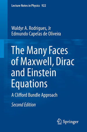 Buchcover The Many Faces of Maxwell, Dirac and Einstein Equations | Waldyr A. Rodrigues, Jr | EAN 9783319276366 | ISBN 3-319-27636-0 | ISBN 978-3-319-27636-6
