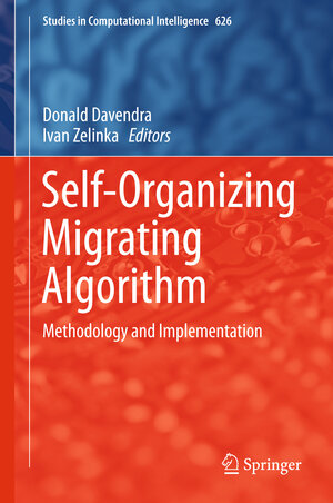 Buchcover Self-Organizing Migrating Algorithm | EAN 9783319281599 | ISBN 3-319-28159-3 | ISBN 978-3-319-28159-9