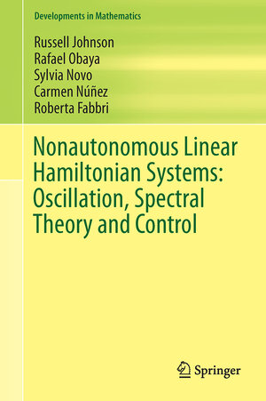 Buchcover Nonautonomous Linear Hamiltonian Systems: Oscillation, Spectral Theory and Control | Russell Johnson | EAN 9783319290232 | ISBN 3-319-29023-1 | ISBN 978-3-319-29023-2