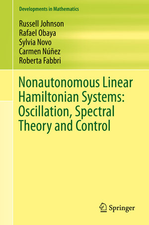 Buchcover Nonautonomous Linear Hamiltonian Systems: Oscillation, Spectral Theory and Control | Russell Johnson | EAN 9783319290256 | ISBN 3-319-29025-8 | ISBN 978-3-319-29025-6