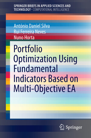 Buchcover Portfolio Optimization Using Fundamental Indicators Based on Multi-Objective EA | Antonio Daniel Silva | EAN 9783319293929 | ISBN 3-319-29392-3 | ISBN 978-3-319-29392-9
