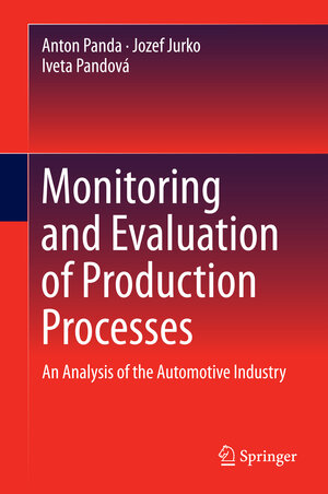 Buchcover Monitoring and Evaluation of Production Processes | Anton Panda | EAN 9783319294414 | ISBN 3-319-29441-5 | ISBN 978-3-319-29441-4