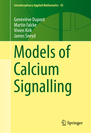 Buchcover Models of Calcium Signalling | Geneviève Dupont | EAN 9783319296470 | ISBN 3-319-29647-7 | ISBN 978-3-319-29647-0
