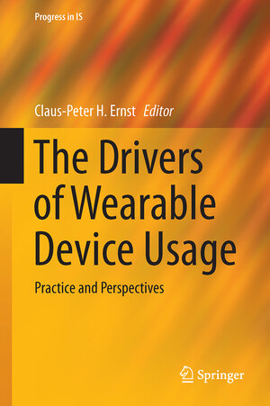 Buchcover The Drivers of Wearable Device Usage | EAN 9783319303741 | ISBN 3-319-30374-0 | ISBN 978-3-319-30374-1