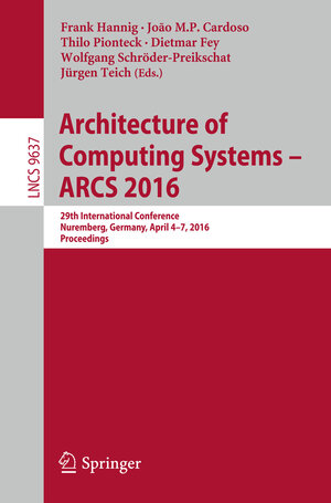 Buchcover Architecture of Computing Systems -- ARCS 2016 | EAN 9783319306940 | ISBN 3-319-30694-4 | ISBN 978-3-319-30694-0
