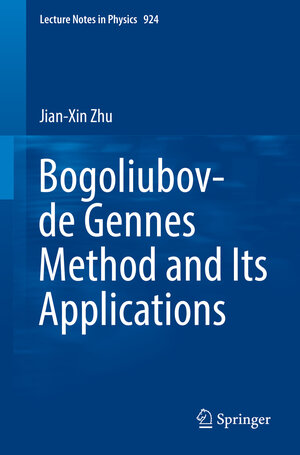 Buchcover Bogoliubov-de Gennes Method and Its Applications | Jian-Xin Zhu | EAN 9783319313146 | ISBN 3-319-31314-2 | ISBN 978-3-319-31314-6