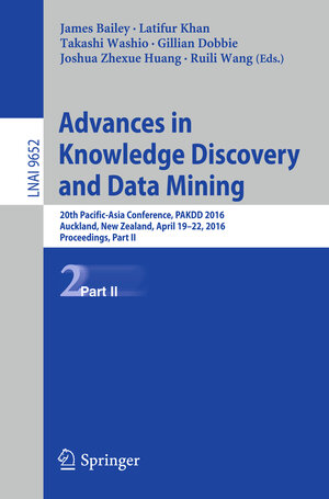 Buchcover Advances in Knowledge Discovery and Data Mining | EAN 9783319317502 | ISBN 3-319-31750-4 | ISBN 978-3-319-31750-2