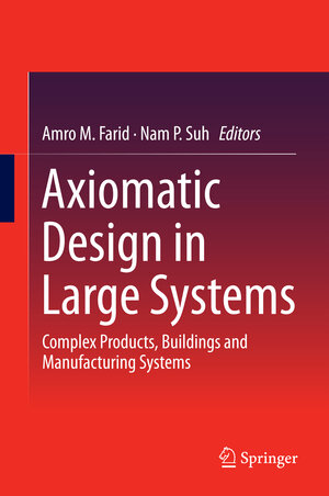Buchcover Axiomatic Design in Large Systems | EAN 9783319323879 | ISBN 3-319-32387-3 | ISBN 978-3-319-32387-9
