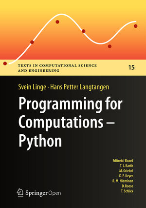 Buchcover Programming for Computations - Python | Svein Linge | EAN 9783319324289 | ISBN 3-319-32428-4 | ISBN 978-3-319-32428-9