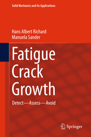 Buchcover Fatigue Crack Growth | Hans Albert Richard | EAN 9783319325323 | ISBN 3-319-32532-9 | ISBN 978-3-319-32532-3