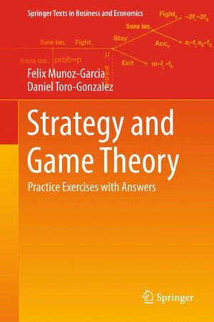 Buchcover Strategy and Game Theory | Felix Munoz-Garcia | EAN 9783319329628 | ISBN 3-319-32962-6 | ISBN 978-3-319-32962-8