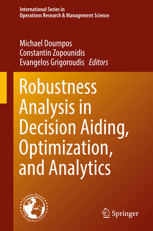 Buchcover Robustness Analysis in Decision Aiding, Optimization, and Analytics | EAN 9783319331218 | ISBN 3-319-33121-3 | ISBN 978-3-319-33121-8