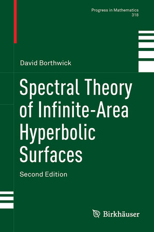 Buchcover Spectral Theory of Infinite-Area Hyperbolic Surfaces | David Borthwick | EAN 9783319338750 | ISBN 3-319-33875-7 | ISBN 978-3-319-33875-0