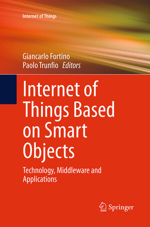 Buchcover Internet of Things Based on Smart Objects | EAN 9783319343808 | ISBN 3-319-34380-7 | ISBN 978-3-319-34380-8