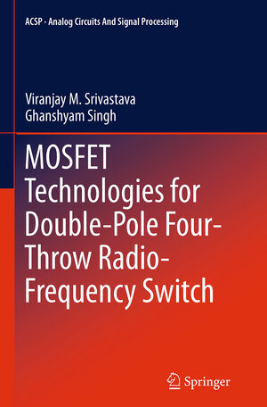 Buchcover MOSFET Technologies for Double-Pole Four-Throw Radio-Frequency Switch | Viranjay M. Srivastava | EAN 9783319345352 | ISBN 3-319-34535-4 | ISBN 978-3-319-34535-2