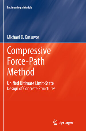 Buchcover Compressive Force-Path Method | Michael D Kotsovos | EAN 9783319345420 | ISBN 3-319-34542-7 | ISBN 978-3-319-34542-0