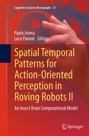 Buchcover Spatial Temporal Patterns for Action-Oriented Perception in Roving Robots II | EAN 9783319346953 | ISBN 3-319-34695-4 | ISBN 978-3-319-34695-3