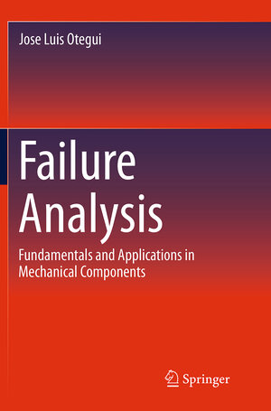 Buchcover Failure Analysis | Jose Luis Otegui | EAN 9783319347738 | ISBN 3-319-34773-X | ISBN 978-3-319-34773-8