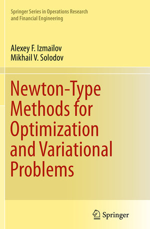 Buchcover Newton-Type Methods for Optimization and Variational Problems | Alexey F. Izmailov | EAN 9783319353845 | ISBN 3-319-35384-5 | ISBN 978-3-319-35384-5