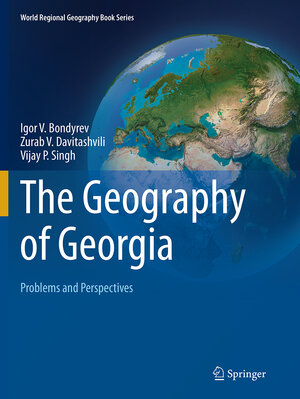 Buchcover The Geography of Georgia | Igor V. Bondyrev | EAN 9783319356457 | ISBN 3-319-35645-3 | ISBN 978-3-319-35645-7