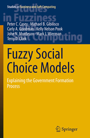 Buchcover Fuzzy Social Choice Models | Peter C. Casey | EAN 9783319356730 | ISBN 3-319-35673-9 | ISBN 978-3-319-35673-0