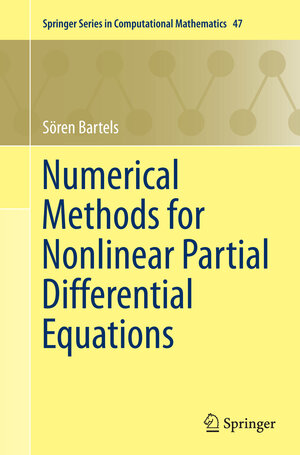 Buchcover Numerical Methods for Nonlinear Partial Differential Equations | Sören Bartels | EAN 9783319356808 | ISBN 3-319-35680-1 | ISBN 978-3-319-35680-8