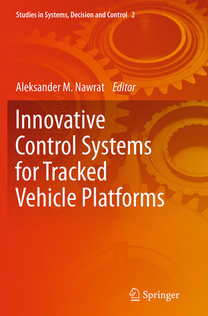 Buchcover Innovative Control Systems for Tracked Vehicle Platforms | EAN 9783319357867 | ISBN 3-319-35786-7 | ISBN 978-3-319-35786-7