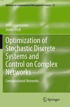 Buchcover Optimization of Stochastic Discrete Systems and Control on Complex Networks | Dmitrii Lozovanu | EAN 9783319358734 | ISBN 3-319-35873-1 | ISBN 978-3-319-35873-4