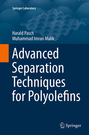 Buchcover Advanced Separation Techniques for Polyolefins | Harald Pasch | EAN 9783319360829 | ISBN 3-319-36082-5 | ISBN 978-3-319-36082-9